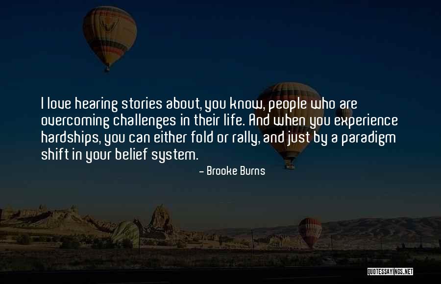 Your Belief System Quotes By Brooke Burns