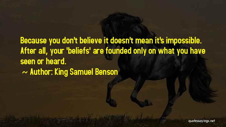 Your Belief System Quotes By King Samuel Benson