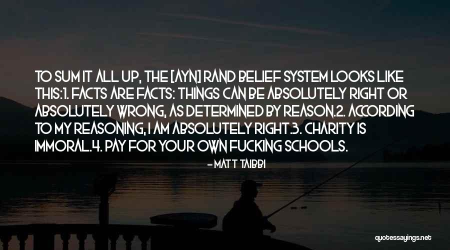 Your Belief System Quotes By Matt Taibbi