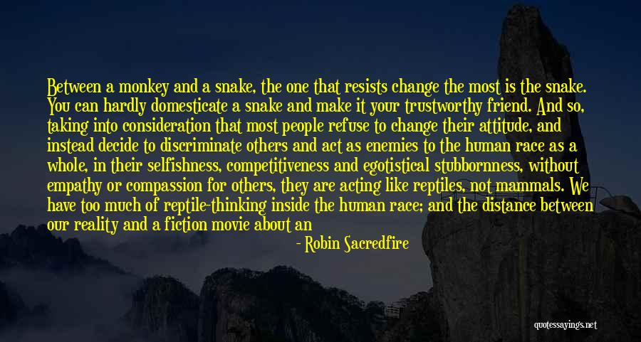 Your Belief System Quotes By Robin Sacredfire