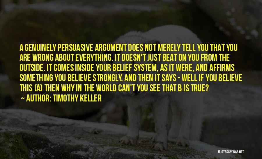 Your Belief System Quotes By Timothy Keller
