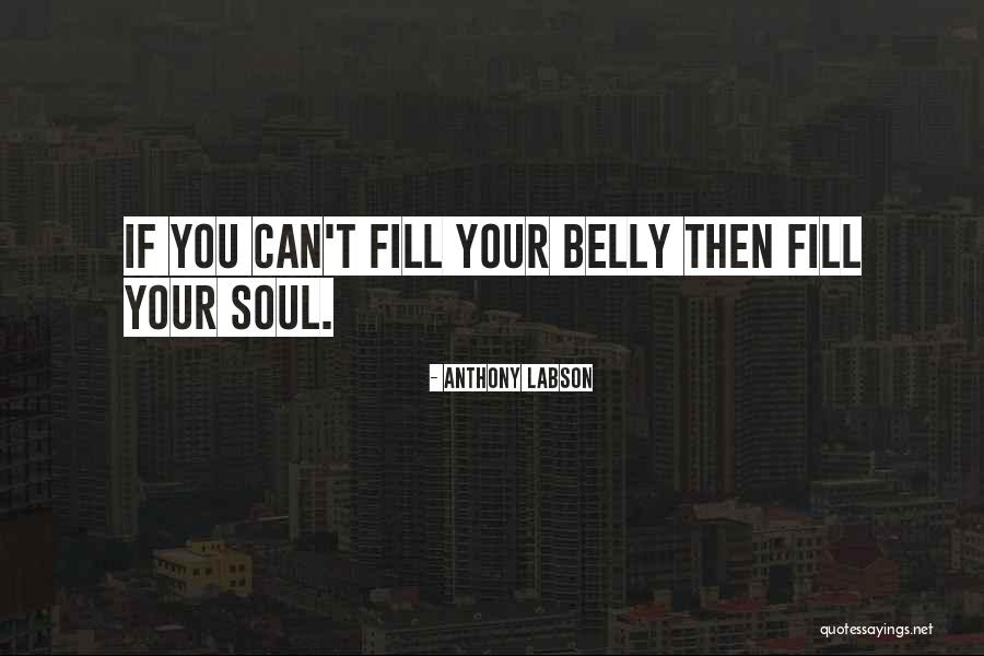 Your Belly Quotes By Anthony Labson