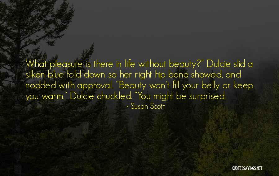 Your Belly Quotes By Susan Scott Your Belly Quotes By Susan Scott