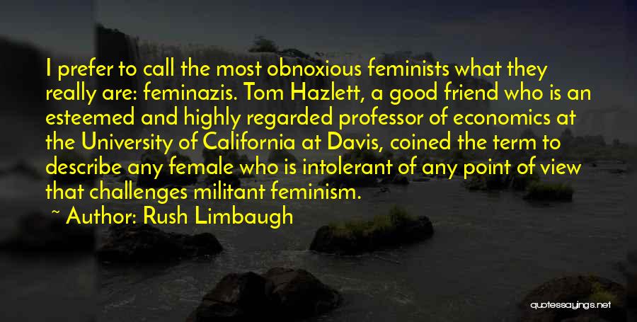 Your Best Female Friend Quotes By Rush Limbaugh