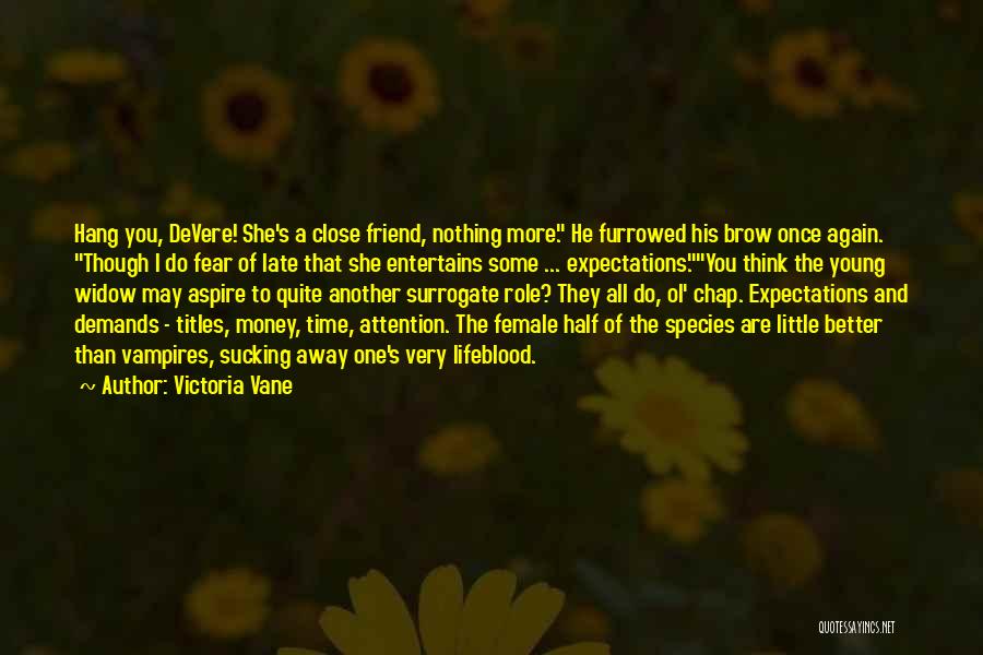 Your Best Female Friend Quotes By Victoria Vane