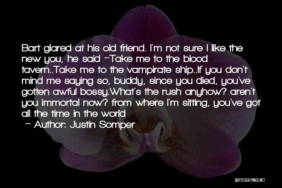 Your Best Friend Died Quotes By Justin Somper