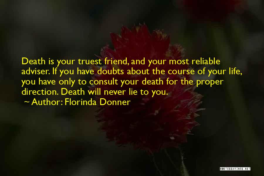 Your Best Friend Lying To You Quotes By Florinda Donner