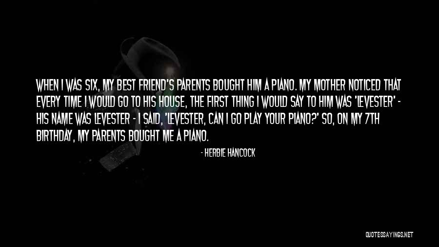 Your Best Friend On Her Birthday Quotes By Herbie Hancock Your Best Friend On Her Birthday Quotes By Herbie Hancock