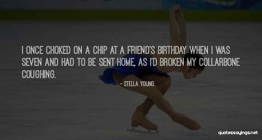 Your Best Friend On Her Birthday Quotes By Stella Young