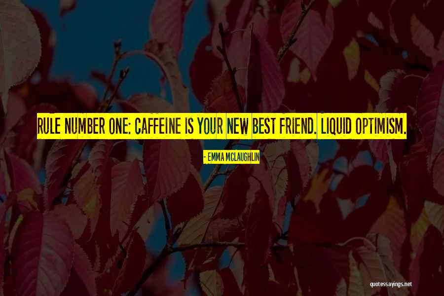 Your Best Friend Quotes By Emma McLaughlin