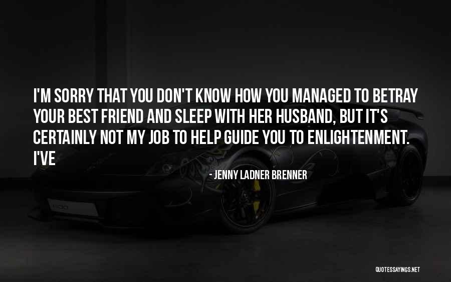 Your Best Friend Quotes By Jenny Ladner Brenner