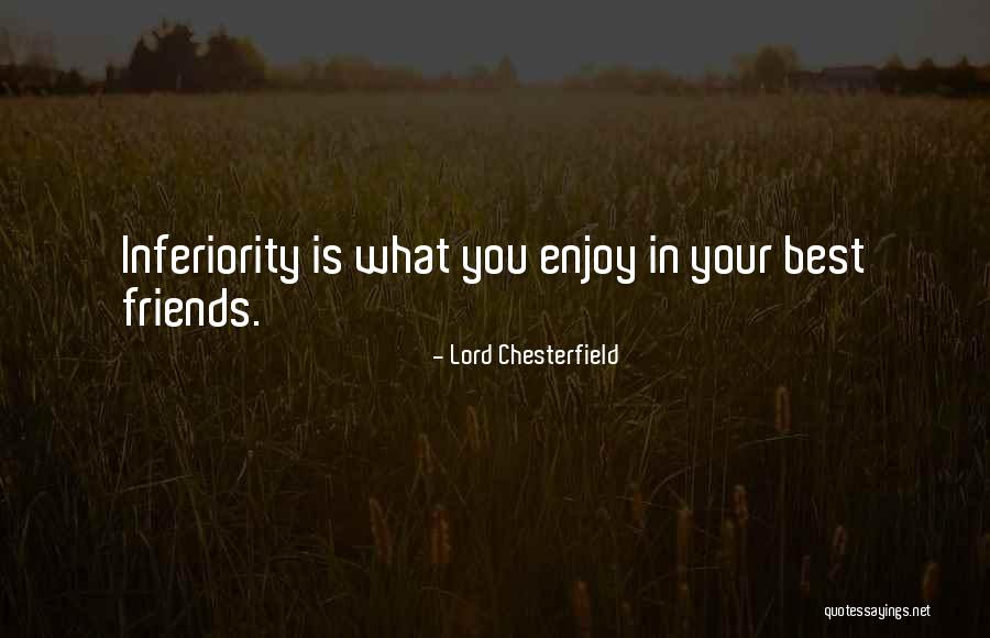 Your Best Friend/sister Quotes By Lord Chesterfield