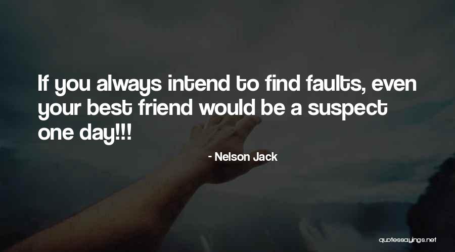 Your Best Friend/sister Quotes By Nelson Jack