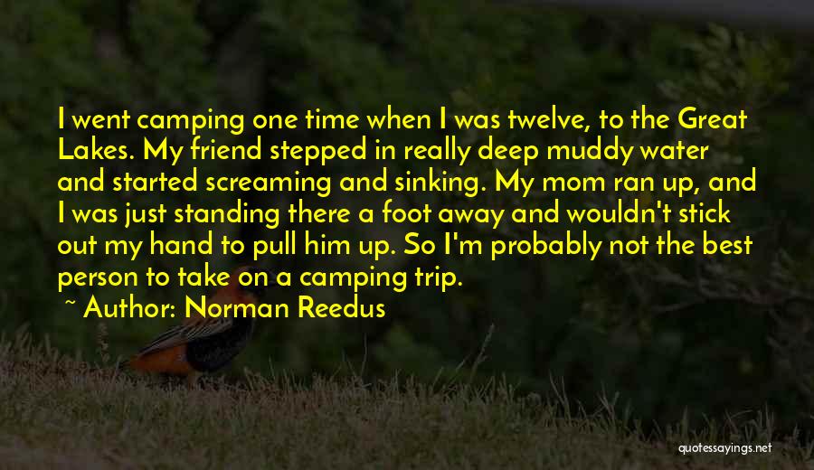 Your Best Friend's Mom Quotes By Norman Reedus