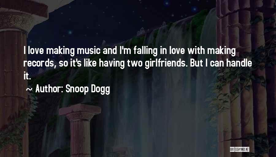 Your Best Girlfriends Quotes By Snoop Dogg