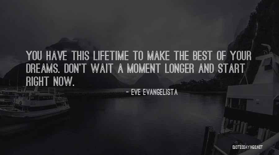 Your Best Life Now Quotes By Eve Evangelista Your Best Life Now Quotes By Eve Evangelista