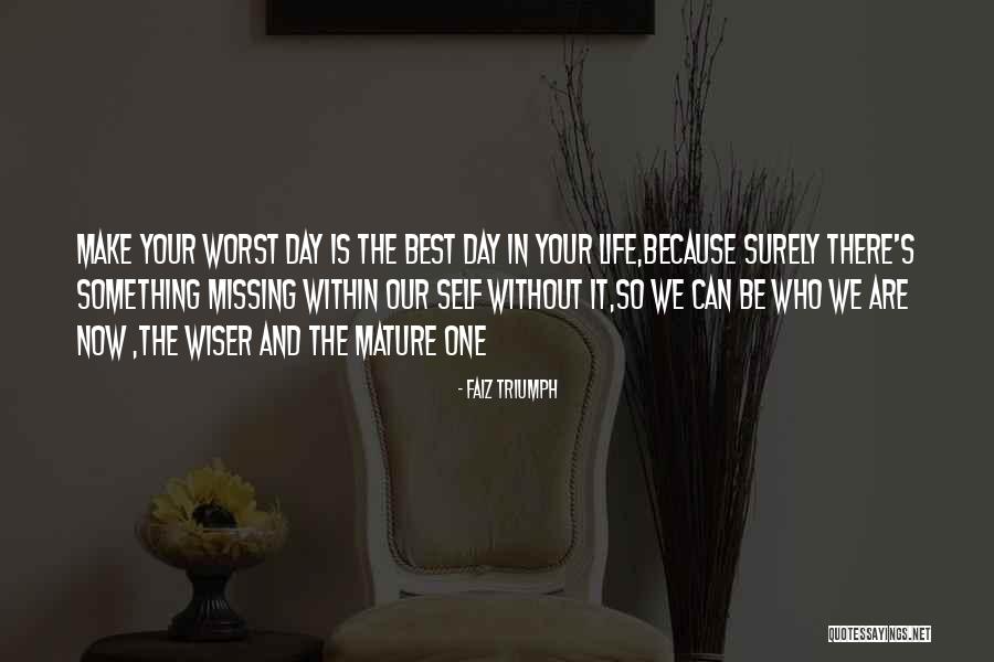 Your Best Life Now Quotes By Faiz Triumph Your Best Life Now Quotes By Faiz Triumph