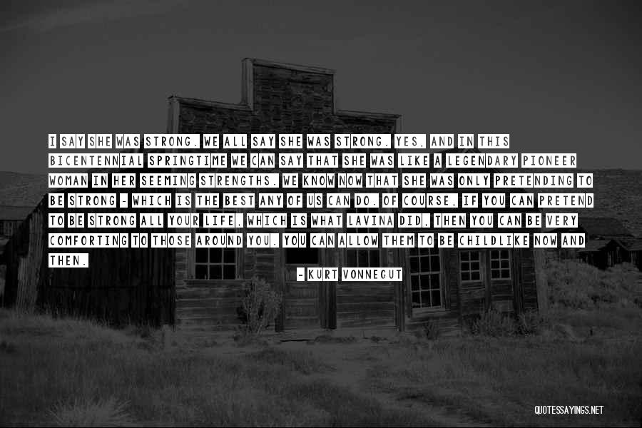 Your Best Life Now Quotes By Kurt Vonnegut Your Best Life Now Quotes By Kurt Vonnegut