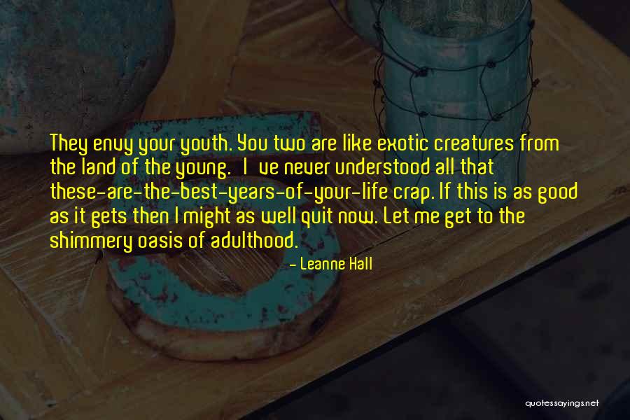 Your Best Life Now Quotes By Leanne Hall Your Best Life Now Quotes By Leanne Hall
