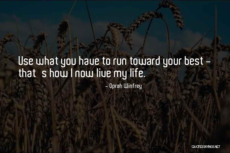 Your Best Life Now Quotes By Oprah Winfrey Your Best Life Now Quotes By Oprah Winfrey