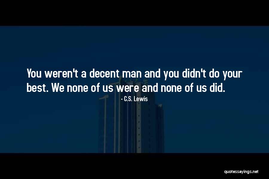 Your Best Man Quotes By C.S. Lewis Your Best Man Quotes By C.S. Lewis
