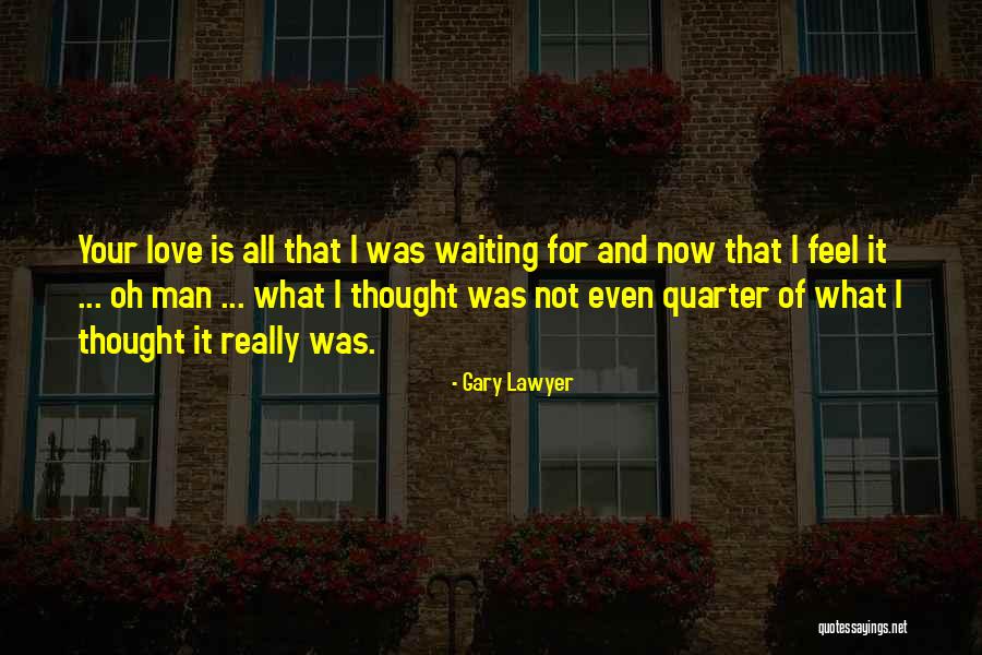 Your Best Man Quotes By Gary Lawyer Your Best Man Quotes By Gary Lawyer