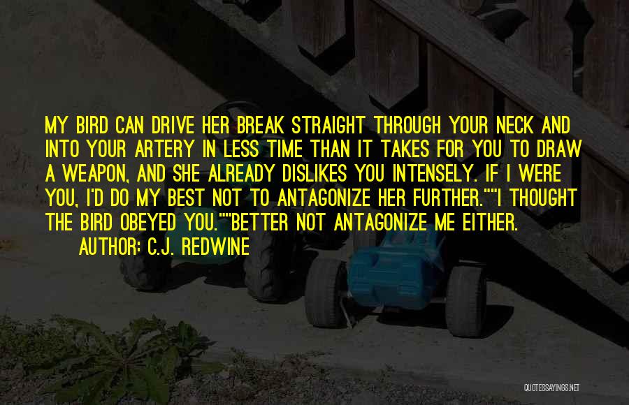 Your Better Than Her Quotes By C.J. Redwine