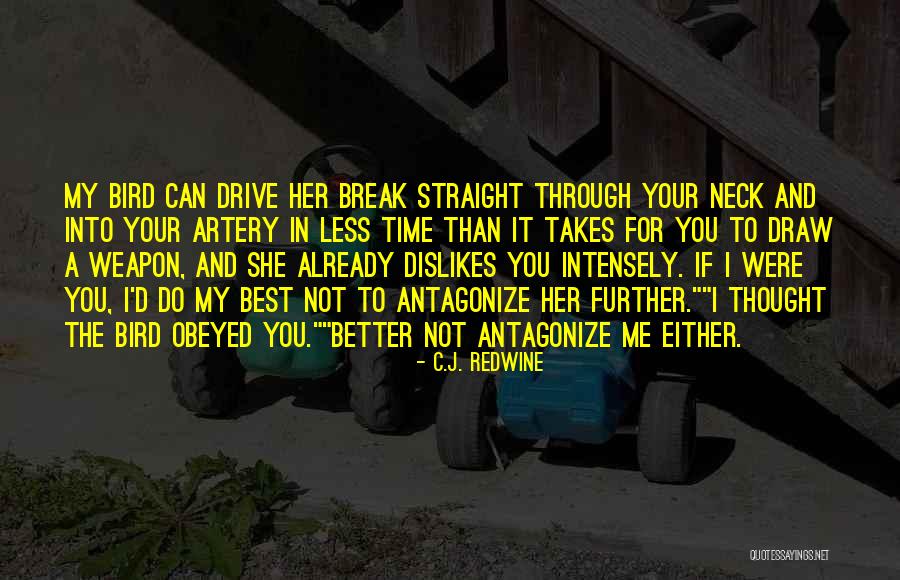 Your Better Than The Best Quotes By C.J. Redwine Your Better Than The Best Quotes By C.J. Redwine