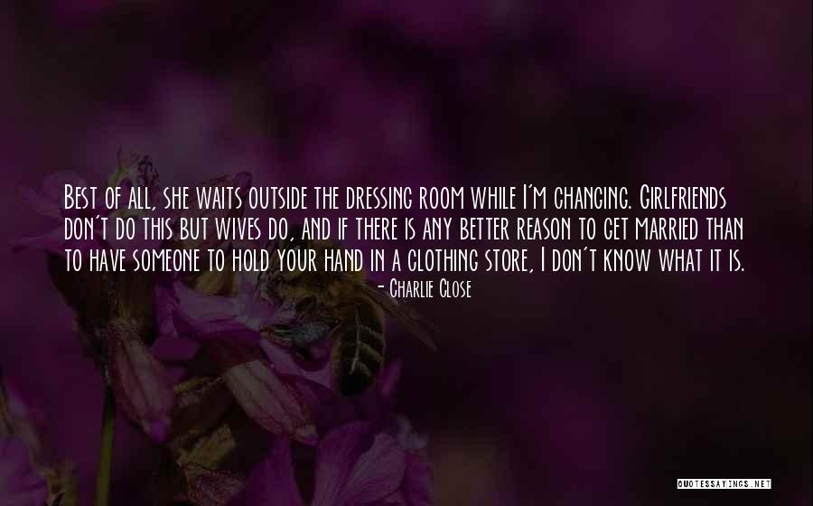 Your Better Than The Best Quotes By Charlie Close Your Better Than The Best Quotes By Charlie Close