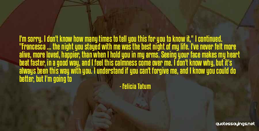 Your Better Than The Best Quotes By Felicia Tatum Your Better Than The Best Quotes By Felicia Tatum