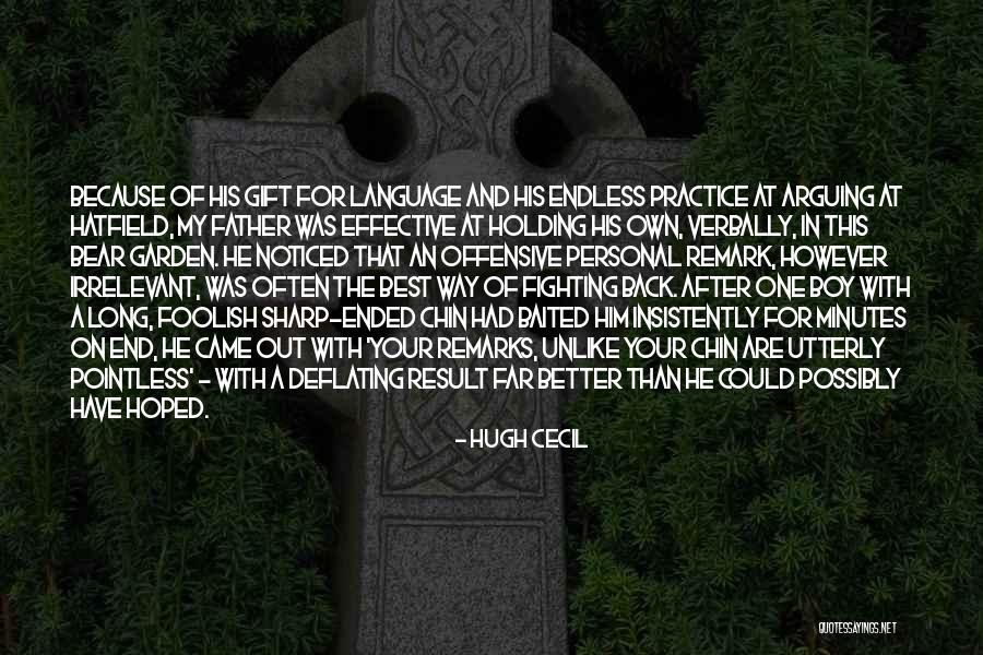 Your Better Than The Best Quotes By Hugh Cecil Your Better Than The Best Quotes By Hugh Cecil