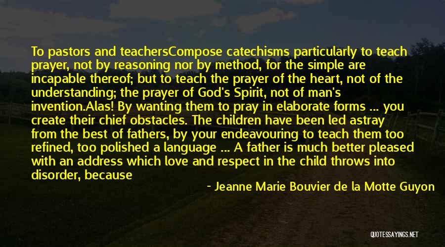 Your Better Than The Best Quotes By Jeanne Marie Bouvier De La Motte Guyon Your Better Than The Best Quotes By Jeanne Marie Bouvier De La Motte Guyon