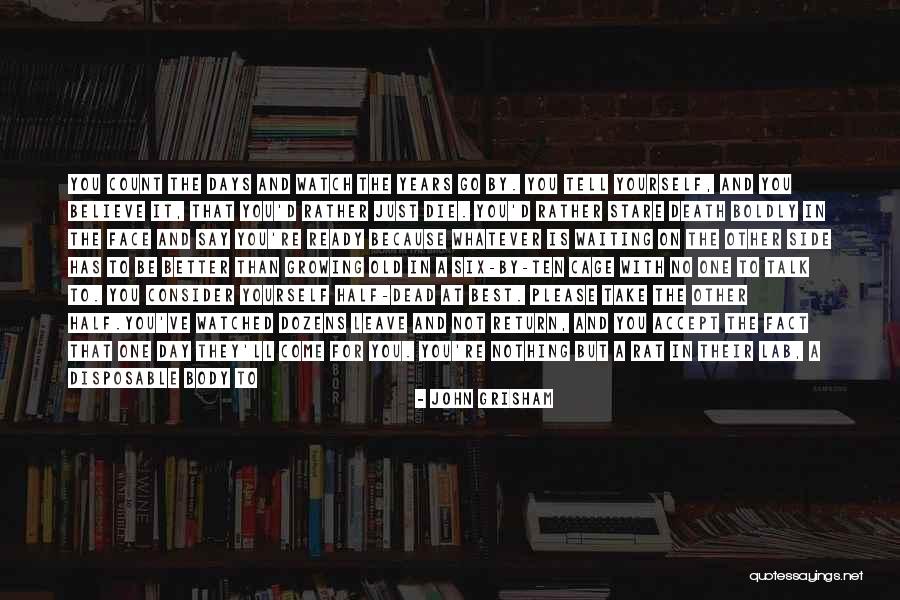 Your Better Than The Best Quotes By John Grisham Your Better Than The Best Quotes By John Grisham