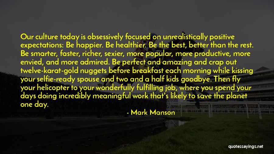 Your Better Than The Best Quotes By Mark Manson Your Better Than The Best Quotes By Mark Manson