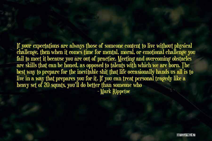 Your Better Than The Best Quotes By Mark Rippetoe Your Better Than The Best Quotes By Mark Rippetoe