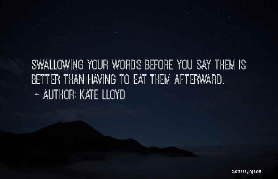 Your Better Than Them Quotes By Kate Lloyd