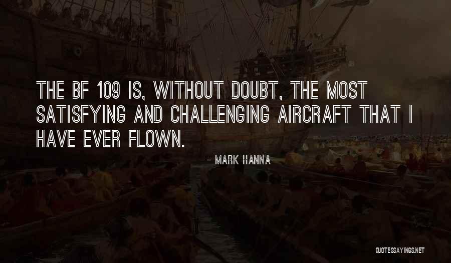 Your Bf Quotes By Mark Hanna Your Bf Quotes By Mark Hanna