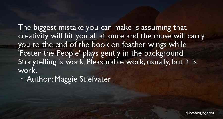 Your Biggest Mistake Quotes By Maggie Stiefvater