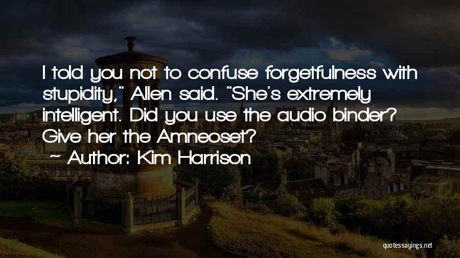 Your Binder Quotes By Kim Harrison