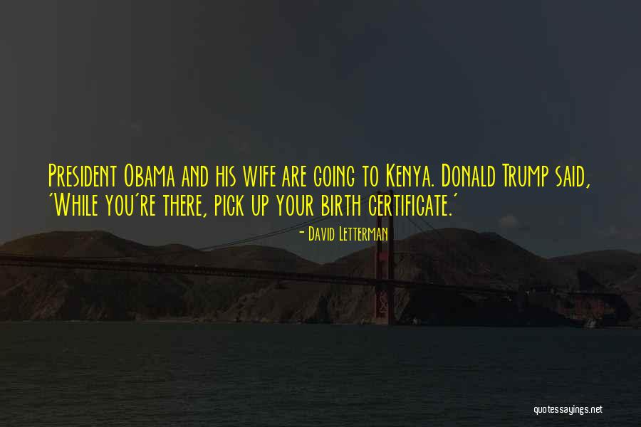 Your Birth Quotes By David Letterman Your Birth Quotes By David Letterman