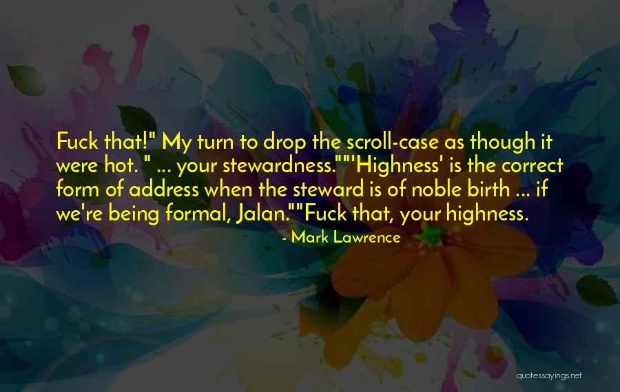 Your Birth Quotes By Mark Lawrence Your Birth Quotes By Mark Lawrence