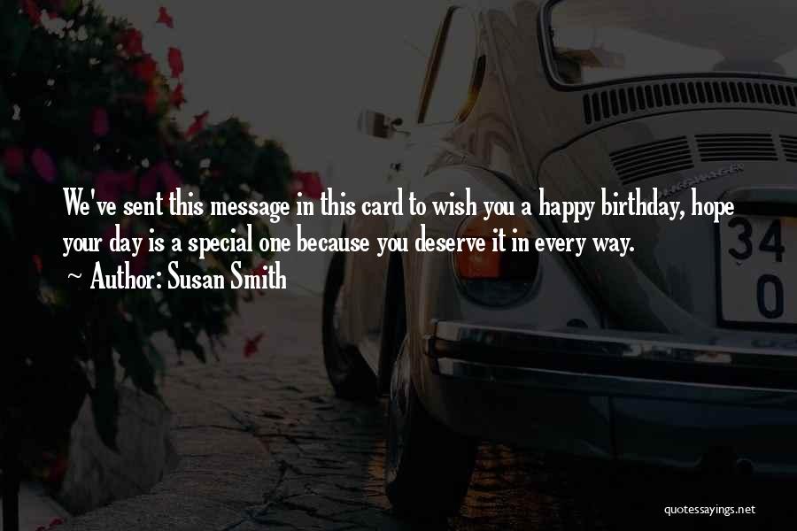 Your Birthday Is Special To Me Quotes By Susan Smith
