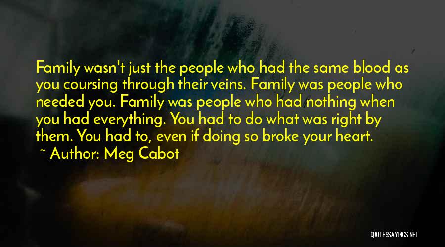 Your Blood Family Quotes By Meg Cabot