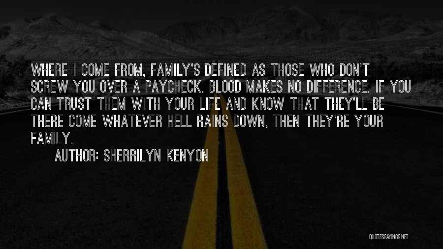 Your Blood Family Quotes By Sherrilyn Kenyon