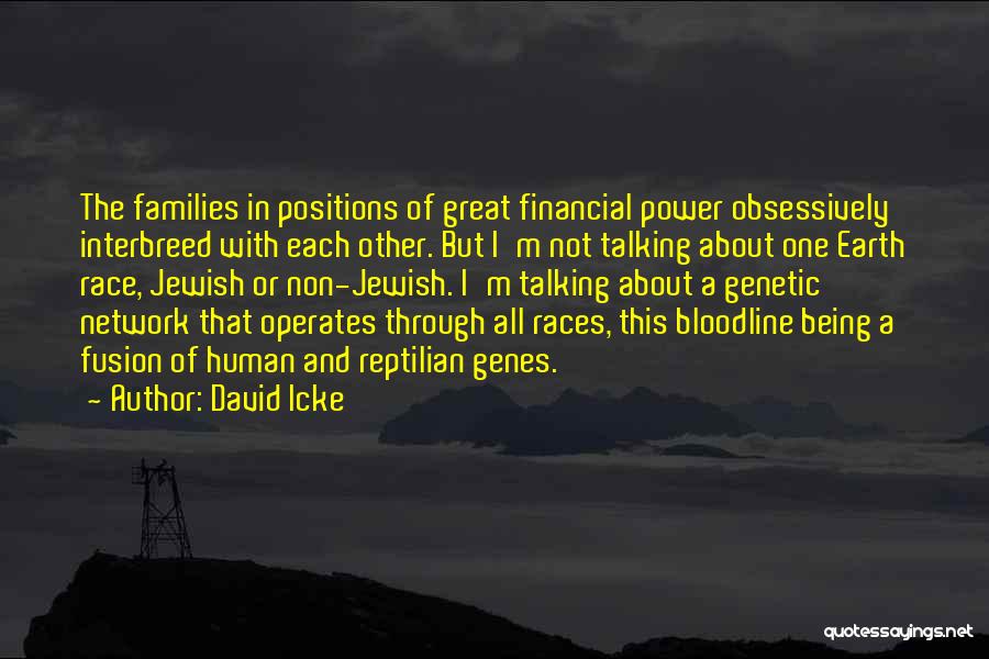Your Bloodline Quotes By David Icke
