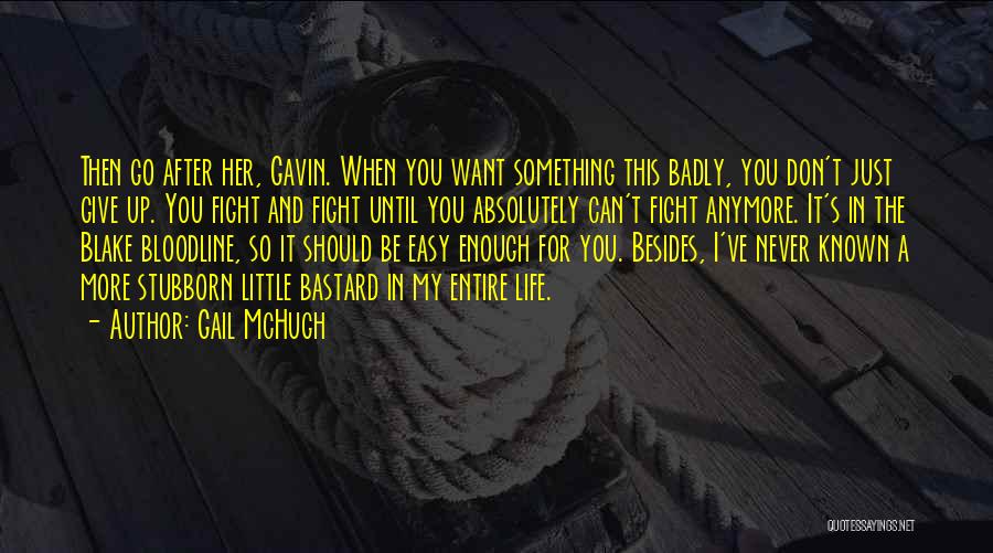 Your Bloodline Quotes By Gail McHugh