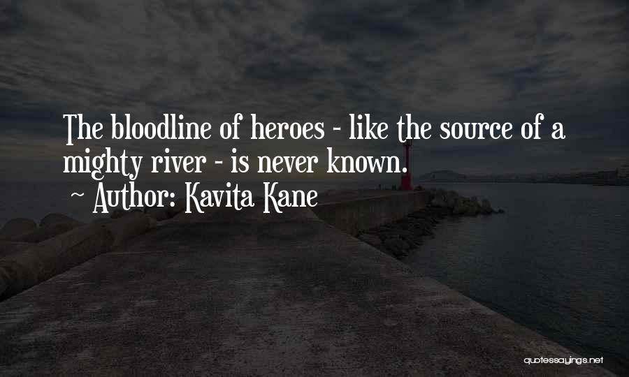 Your Bloodline Quotes By Kavita Kane