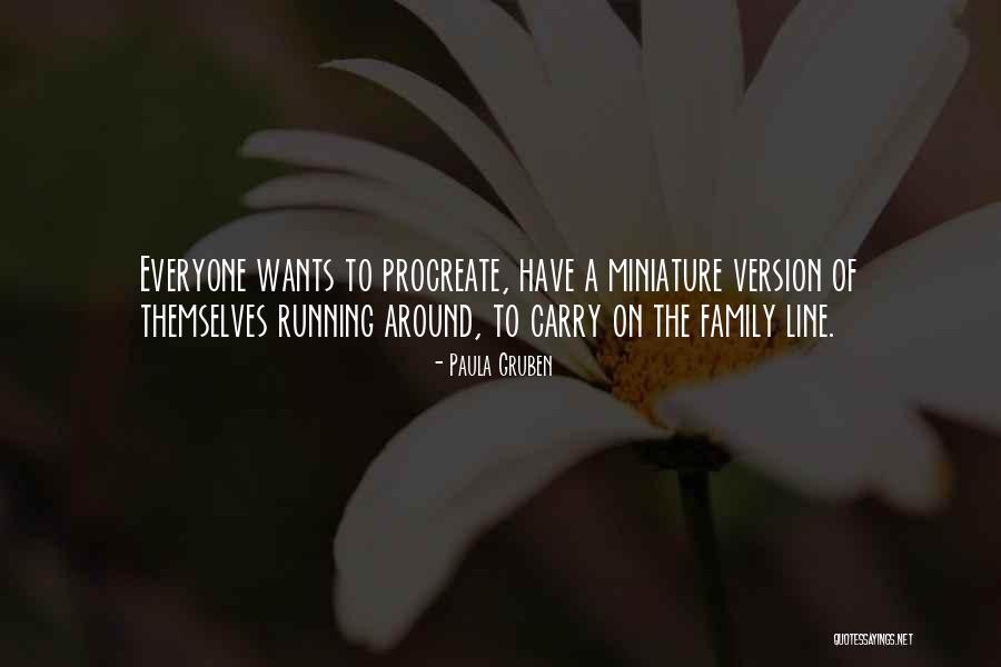Your Bloodline Quotes By Paula Gruben Your Bloodline Quotes By Paula Gruben