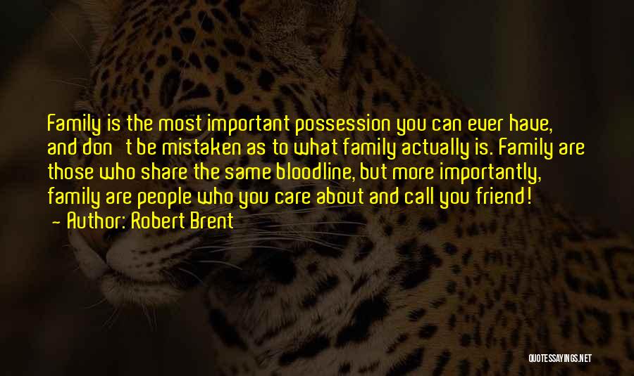 Your Bloodline Quotes By Robert Brent