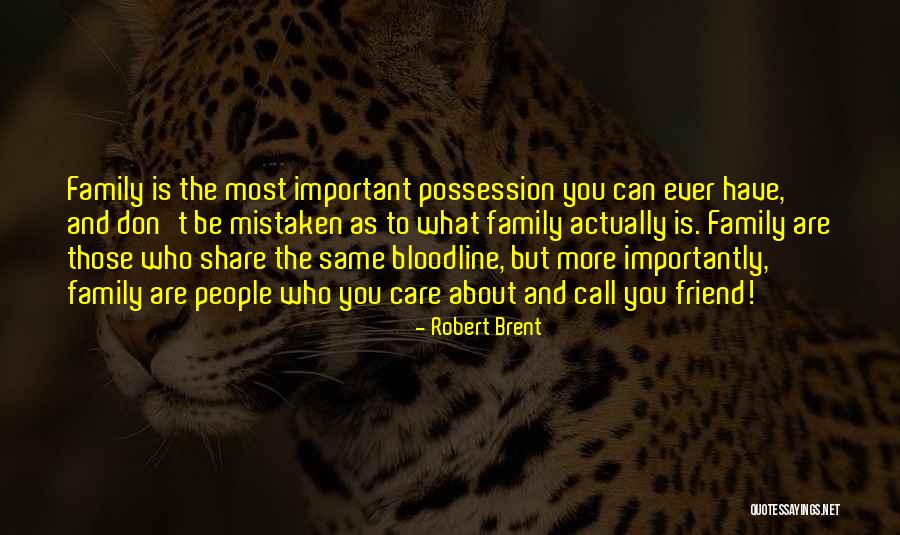 Your Bloodline Quotes By Robert Brent